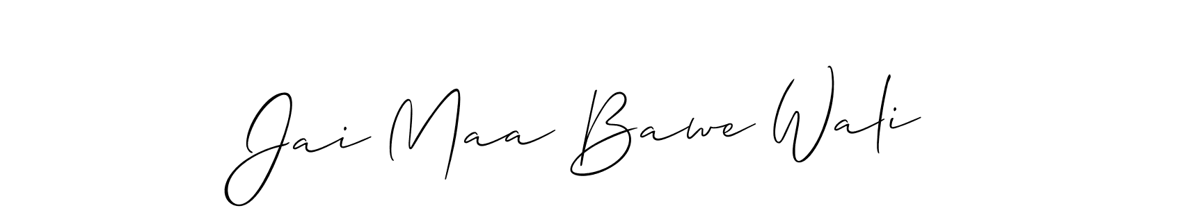 Jai Maa Bawe Wali stylish signature style. Best Handwritten Sign (Allison_Script) for my name. Handwritten Signature Collection Ideas for my name Jai Maa Bawe Wali. Jai Maa Bawe Wali signature style 2 images and pictures png