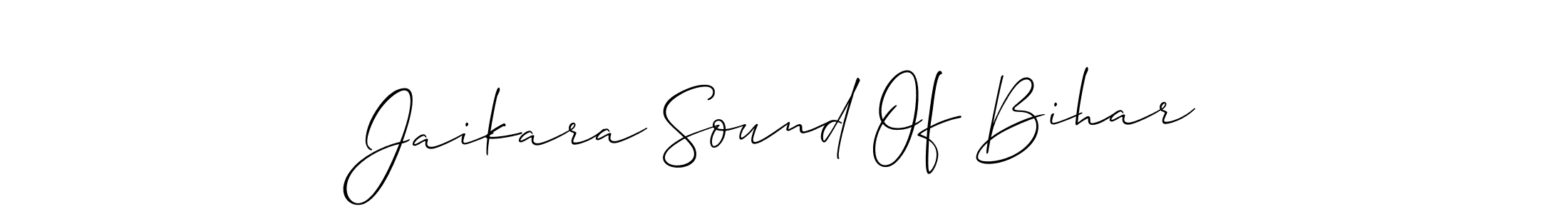 It looks lik you need a new signature style for name Jaikara Sound Of Bihar. Design unique handwritten (Allison_Script) signature with our free signature maker in just a few clicks. Jaikara Sound Of Bihar signature style 2 images and pictures png