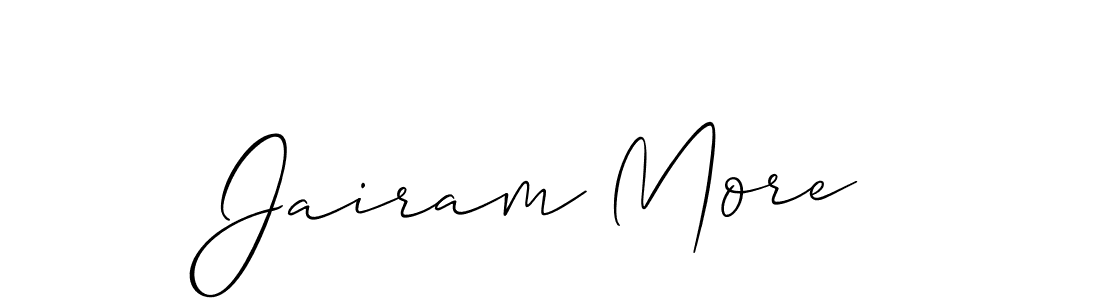 Also we have Jairam More name is the best signature style. Create professional handwritten signature collection using Allison_Script autograph style. Jairam More signature style 2 images and pictures png