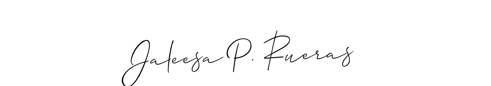 How to make Jaleesa P. Rueras signature? Allison_Script is a professional autograph style. Create handwritten signature for Jaleesa P. Rueras name. Jaleesa P. Rueras signature style 2 images and pictures png