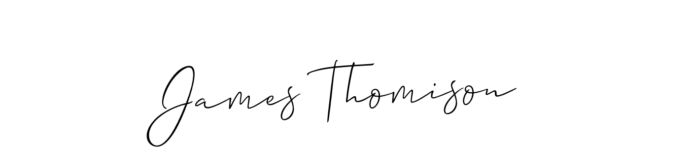 The best way (Allison_Script) to make a short signature is to pick only two or three words in your name. The name James Thomison include a total of six letters. For converting this name. James Thomison signature style 2 images and pictures png