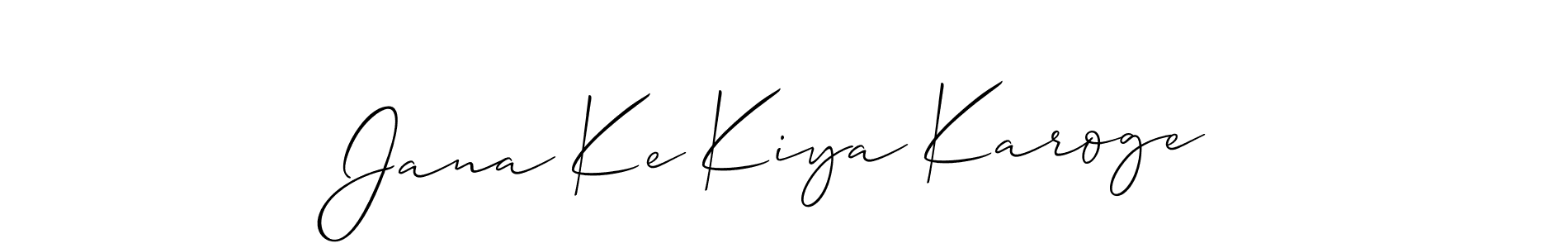 Best and Professional Signature Style for Jana Ke Kiya Karoge. Allison_Script Best Signature Style Collection. Jana Ke Kiya Karoge signature style 2 images and pictures png