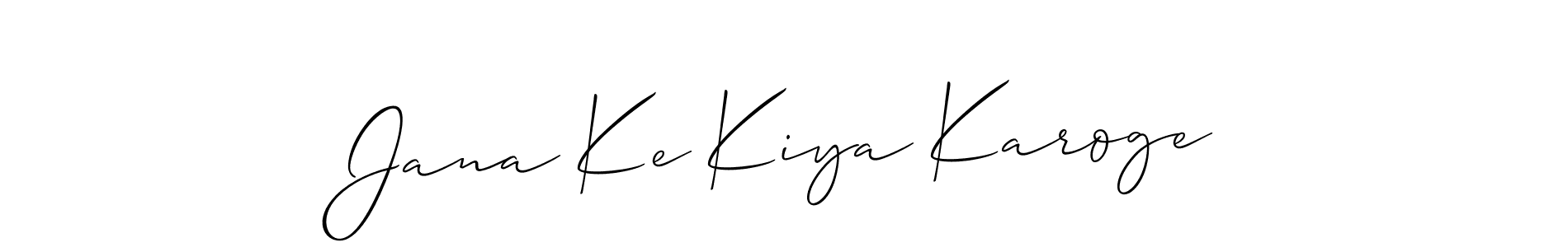 Best and Professional Signature Style for Jana Ke Kiya Karoge. Allison_Script Best Signature Style Collection. Jana Ke Kiya Karoge signature style 2 images and pictures png