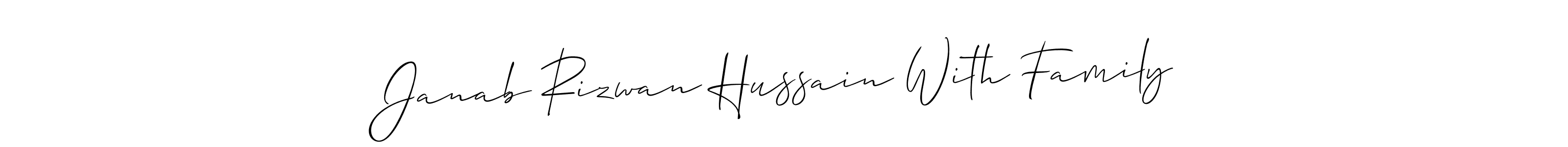 You should practise on your own different ways (Allison_Script) to write your name (Janab Rizwan Hussain With Family) in signature. don't let someone else do it for you. Janab Rizwan Hussain With Family signature style 2 images and pictures png