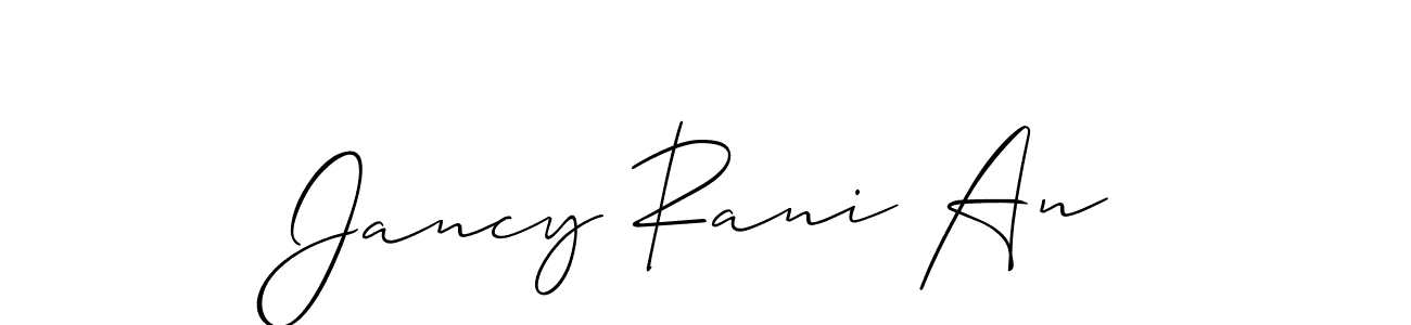 This is the best signature style for the Jancy Rani An name. Also you like these signature font (Allison_Script). Mix name signature. Jancy Rani An signature style 2 images and pictures png