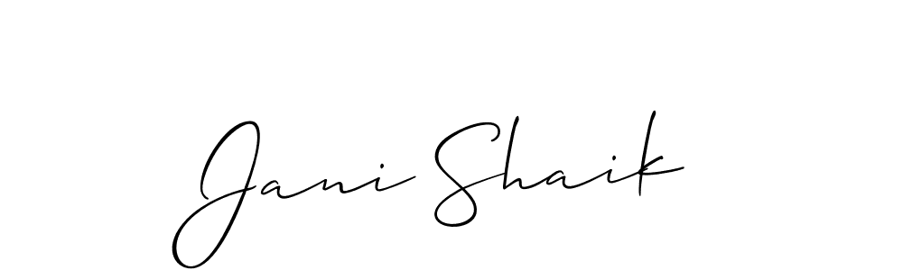 You should practise on your own different ways (Allison_Script) to write your name (Jani Shaik) in signature. don't let someone else do it for you. Jani Shaik signature style 2 images and pictures png