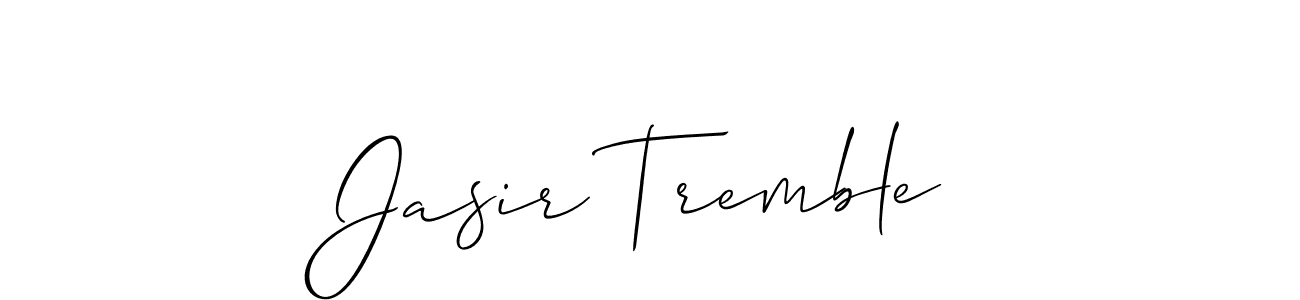 Make a beautiful signature design for name Jasir Tremble. With this signature (Allison_Script) style, you can create a handwritten signature for free. Jasir Tremble signature style 2 images and pictures png