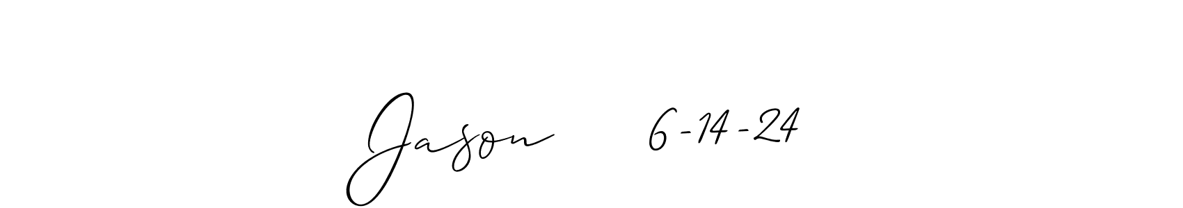 The best way (Allison_Script) to make a short signature is to pick only two or three words in your name. The name Jason     6-14-24 include a total of six letters. For converting this name. Jason     6-14-24 signature style 2 images and pictures png