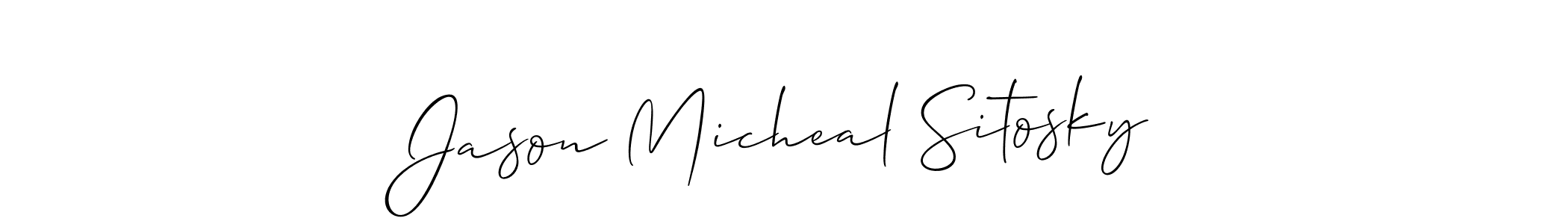 Make a short Jason Micheal Sitosky signature style. Manage your documents anywhere anytime using Allison_Script. Create and add eSignatures, submit forms, share and send files easily. Jason Micheal Sitosky signature style 2 images and pictures png
