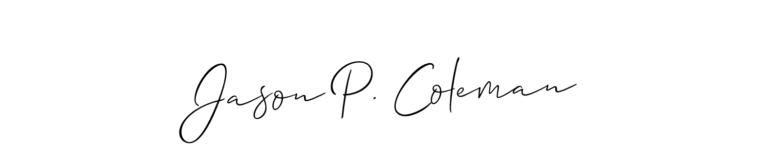 The best way (Allison_Script) to make a short signature is to pick only two or three words in your name. The name Jason P. Coleman include a total of six letters. For converting this name. Jason P. Coleman signature style 2 images and pictures png