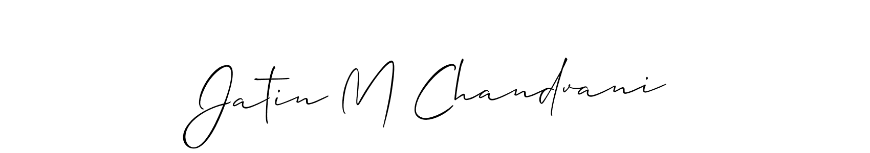 It looks lik you need a new signature style for name Jatin M Chandvani. Design unique handwritten (Allison_Script) signature with our free signature maker in just a few clicks. Jatin M Chandvani signature style 2 images and pictures png