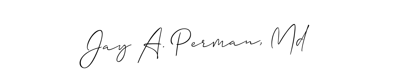 Best and Professional Signature Style for Jay A. Perman, Md. Allison_Script Best Signature Style Collection. Jay A. Perman, Md signature style 2 images and pictures png