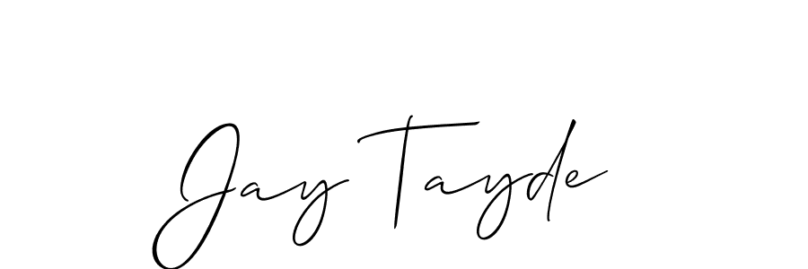 Create a beautiful signature design for name Jay Tayde. With this signature (Allison_Script) fonts, you can make a handwritten signature for free. Jay Tayde signature style 2 images and pictures png