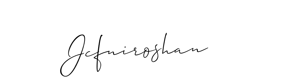 Make a beautiful signature design for name Jcfniroshan. With this signature (Allison_Script) style, you can create a handwritten signature for free. Jcfniroshan signature style 2 images and pictures png