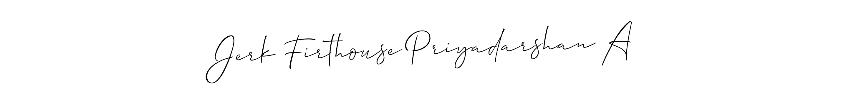 Jerk Firthouse Priyadarshan A stylish signature style. Best Handwritten Sign (Allison_Script) for my name. Handwritten Signature Collection Ideas for my name Jerk Firthouse Priyadarshan A. Jerk Firthouse Priyadarshan A signature style 2 images and pictures png