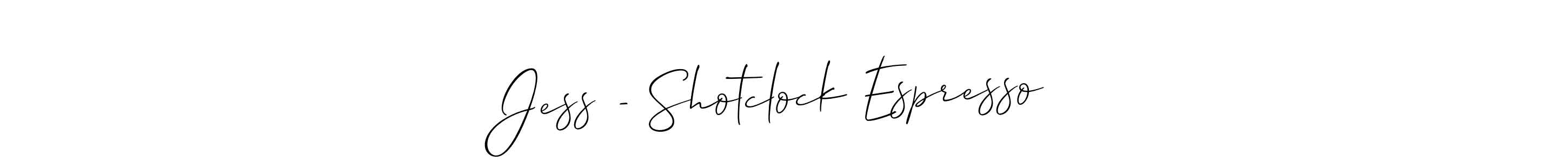 Design your own signature with our free online signature maker. With this signature software, you can create a handwritten (Allison_Script) signature for name Jess - Shotclock Espresso ❤. Jess - Shotclock Espresso ❤ signature style 2 images and pictures png