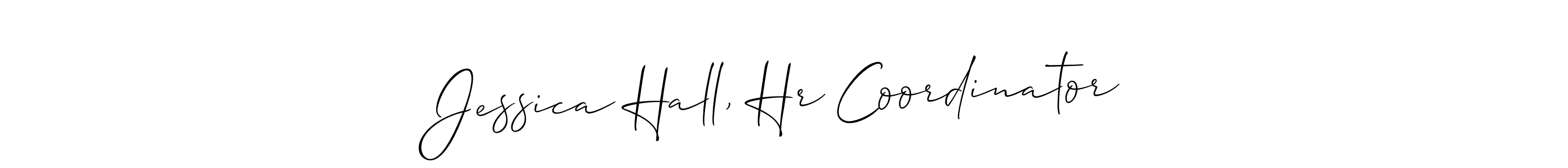 Similarly Allison_Script is the best handwritten signature design. Signature creator online .You can use it as an online autograph creator for name Jessica Hall, Hr Coordinator. Jessica Hall, Hr Coordinator signature style 2 images and pictures png