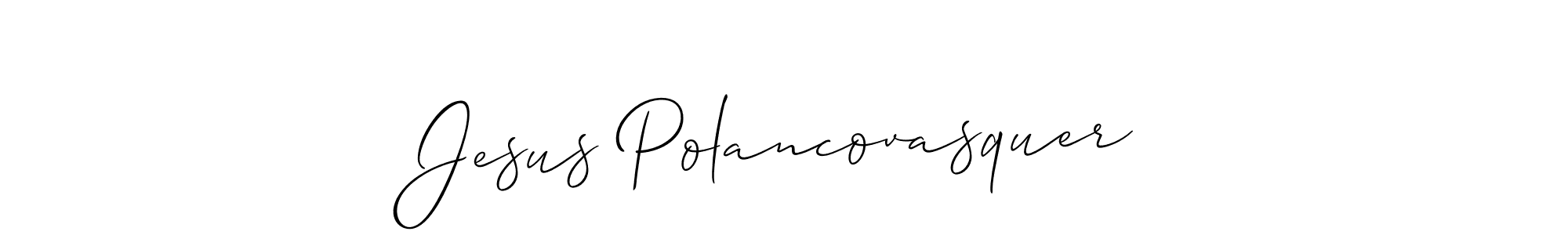 Best and Professional Signature Style for Jesus Polancovasquer. Allison_Script Best Signature Style Collection. Jesus Polancovasquer signature style 2 images and pictures png