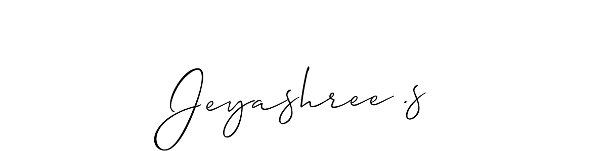 Make a beautiful signature design for name Jeyashree .s. Use this online signature maker to create a handwritten signature for free. Jeyashree .s signature style 2 images and pictures png