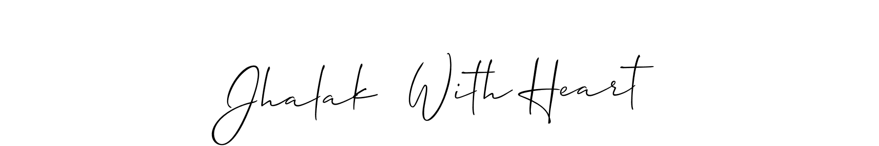 This is the best signature style for the Jhalak  With Heart name. Also you like these signature font (Allison_Script). Mix name signature. Jhalak  With Heart signature style 2 images and pictures png