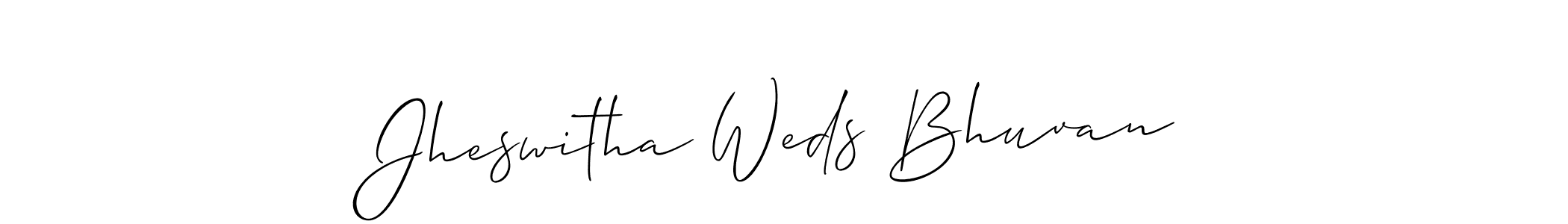 Make a short Jheswitha Weds Bhuvan signature style. Manage your documents anywhere anytime using Allison_Script. Create and add eSignatures, submit forms, share and send files easily. Jheswitha Weds Bhuvan signature style 2 images and pictures png
