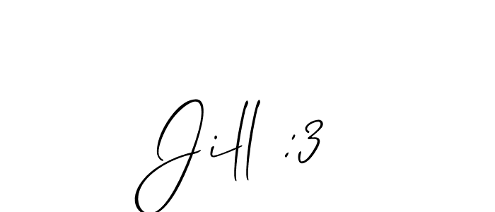 Also we have Jill :3 name is the best signature style. Create professional handwritten signature collection using Allison_Script autograph style. Jill :3 signature style 2 images and pictures png