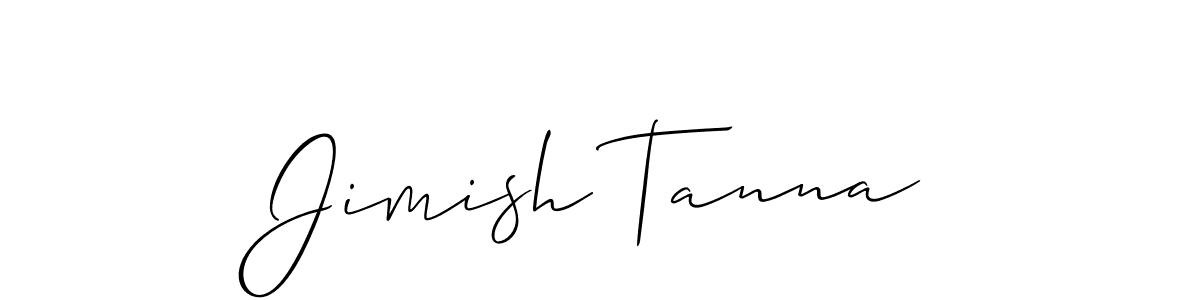 Create a beautiful signature design for name Jimish Tanna. With this signature (Allison_Script) fonts, you can make a handwritten signature for free. Jimish Tanna signature style 2 images and pictures png