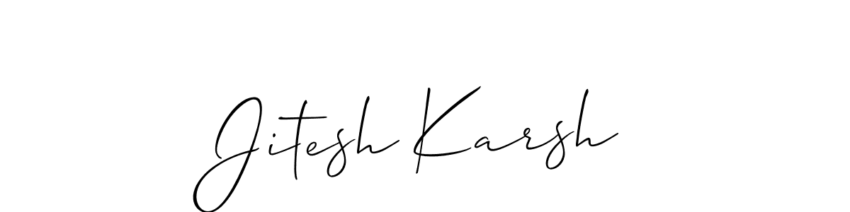 Make a short Jitesh Karsh signature style. Manage your documents anywhere anytime using Allison_Script. Create and add eSignatures, submit forms, share and send files easily. Jitesh Karsh signature style 2 images and pictures png