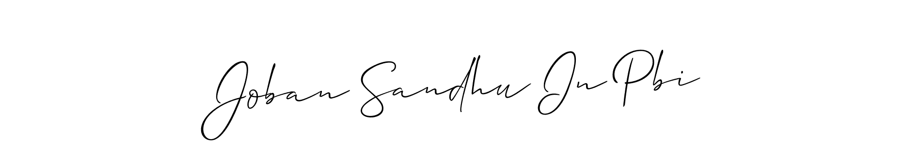 You should practise on your own different ways (Allison_Script) to write your name (Joban Sandhu In Pbi) in signature. don't let someone else do it for you. Joban Sandhu In Pbi signature style 2 images and pictures png