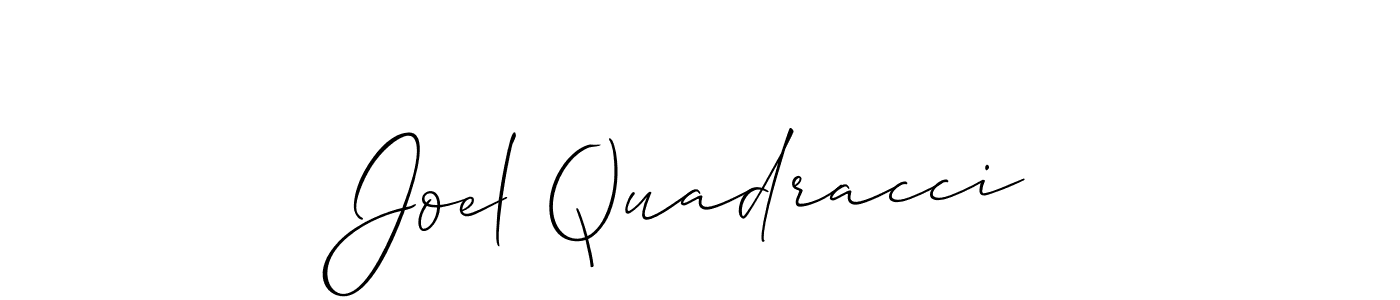 You should practise on your own different ways (Allison_Script) to write your name (Joel Quadracci) in signature. don't let someone else do it for you. Joel Quadracci signature style 2 images and pictures png