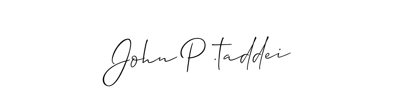 It looks lik you need a new signature style for name John P .taddei. Design unique handwritten (Allison_Script) signature with our free signature maker in just a few clicks. John P .taddei signature style 2 images and pictures png