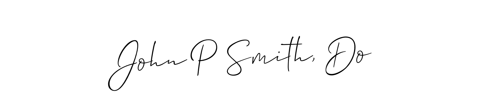 It looks lik you need a new signature style for name John P Smith, Do. Design unique handwritten (Allison_Script) signature with our free signature maker in just a few clicks. John P Smith, Do signature style 2 images and pictures png