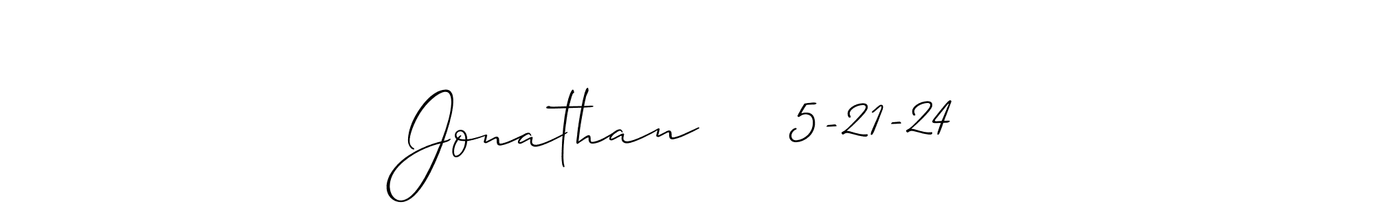 Make a beautiful signature design for name Jonathan     5-21-24. Use this online signature maker to create a handwritten signature for free. Jonathan     5-21-24 signature style 2 images and pictures png