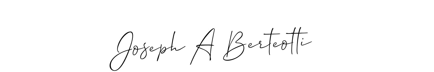 You should practise on your own different ways (Allison_Script) to write your name (Joseph A Berteotti) in signature. don't let someone else do it for you. Joseph A Berteotti signature style 2 images and pictures png