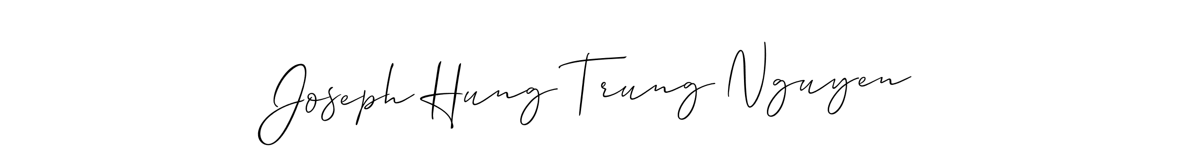 if you are searching for the best signature style for your name Joseph Hung Trung Nguyen. so please give up your signature search. here we have designed multiple signature styles  using Allison_Script. Joseph Hung Trung Nguyen signature style 2 images and pictures png