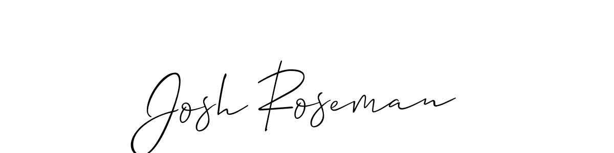 It looks lik you need a new signature style for name Josh Roseman. Design unique handwritten (Allison_Script) signature with our free signature maker in just a few clicks. Josh Roseman signature style 2 images and pictures png