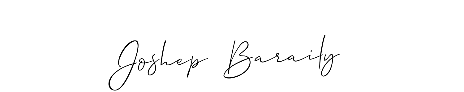 Make a beautiful signature design for name Joshep  Baraily. With this signature (Allison_Script) style, you can create a handwritten signature for free. Joshep  Baraily signature style 2 images and pictures png