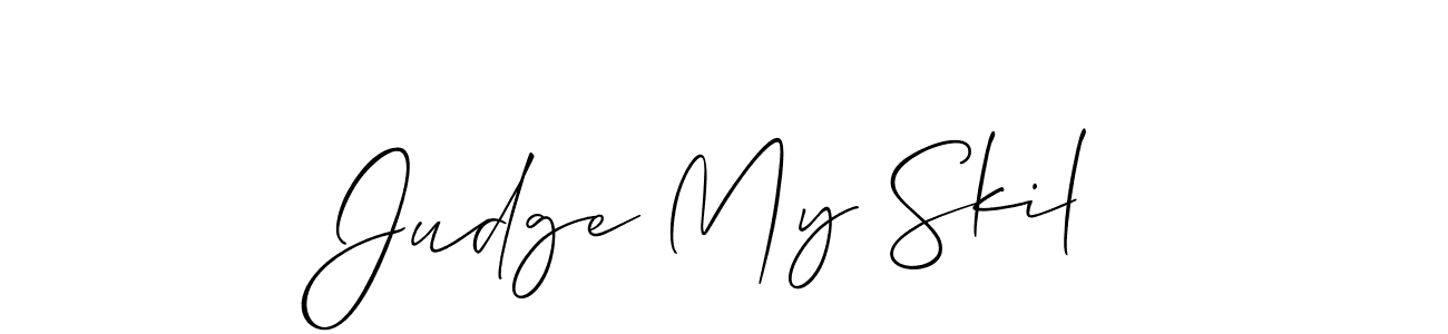 Judge My Skil stylish signature style. Best Handwritten Sign (Allison_Script) for my name. Handwritten Signature Collection Ideas for my name Judge My Skil. Judge My Skil signature style 2 images and pictures png