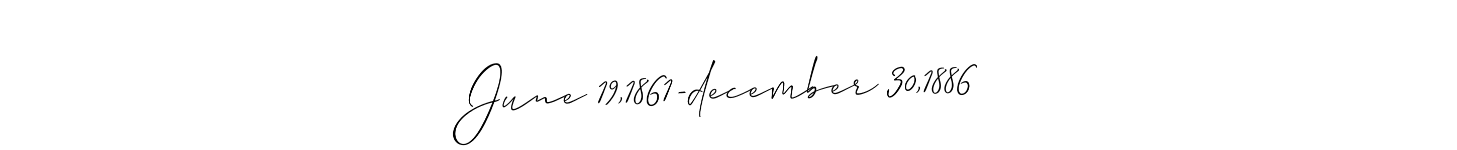 How to Draw June 19,1861-december 30,1886 signature style? Allison_Script is a latest design signature styles for name June 19,1861-december 30,1886. June 19,1861-december 30,1886 signature style 2 images and pictures png