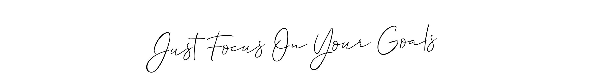 Similarly Allison_Script is the best handwritten signature design. Signature creator online .You can use it as an online autograph creator for name Just Focus On Your Goals. Just Focus On Your Goals signature style 2 images and pictures png