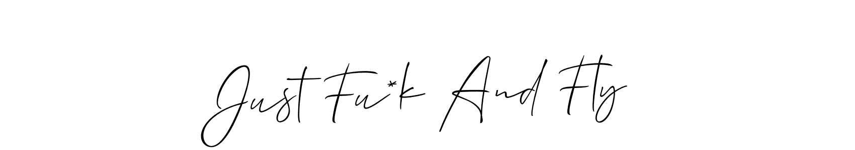 Also You can easily find your signature by using the search form. We will create Just Fu*k And Fly name handwritten signature images for you free of cost using Allison_Script sign style. Just Fu*k And Fly signature style 2 images and pictures png