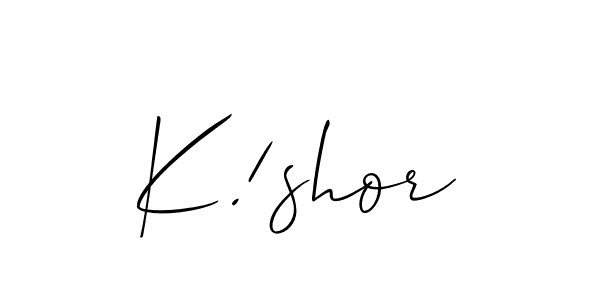 Make a beautiful signature design for name K!shor. With this signature (Allison_Script) style, you can create a handwritten signature for free. K!shor signature style 2 images and pictures png