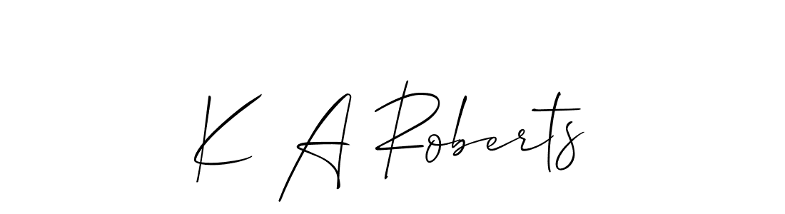 Here are the top 10 professional signature styles for the name K A Roberts. These are the best autograph styles you can use for your name. K A Roberts signature style 2 images and pictures png