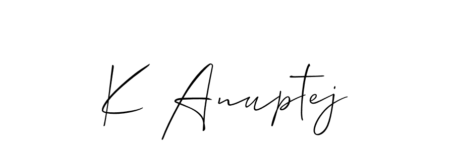 Make a short K Anuptej signature style. Manage your documents anywhere anytime using Allison_Script. Create and add eSignatures, submit forms, share and send files easily. K Anuptej signature style 2 images and pictures png