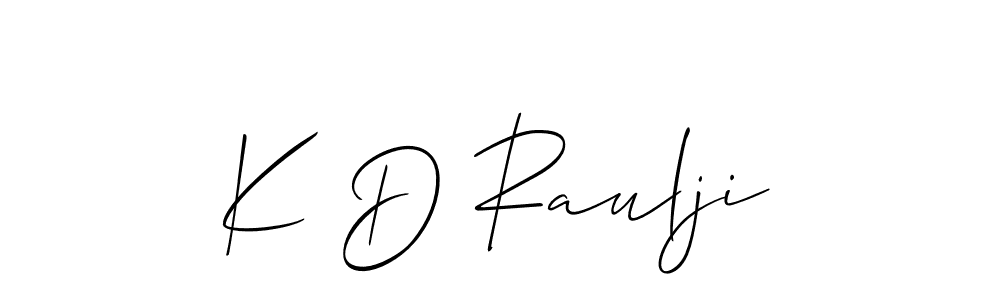 Also we have K D Raulji name is the best signature style. Create professional handwritten signature collection using Allison_Script autograph style. K D Raulji signature style 2 images and pictures png