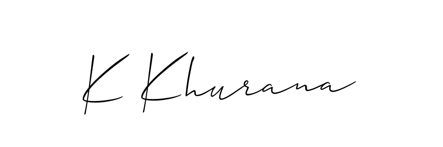 It looks lik you need a new signature style for name K Khurana. Design unique handwritten (Allison_Script) signature with our free signature maker in just a few clicks. K Khurana signature style 2 images and pictures png