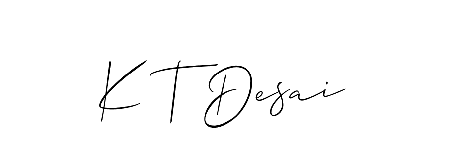 It looks lik you need a new signature style for name K T Desai. Design unique handwritten (Allison_Script) signature with our free signature maker in just a few clicks. K T Desai signature style 2 images and pictures png