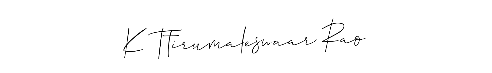How to make K Ttirumaleswaar Rao signature? Allison_Script is a professional autograph style. Create handwritten signature for K Ttirumaleswaar Rao name. K Ttirumaleswaar Rao signature style 2 images and pictures png