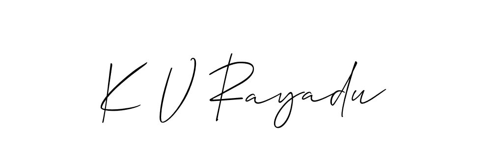 How to make K V Rayadu signature? Allison_Script is a professional autograph style. Create handwritten signature for K V Rayadu name. K V Rayadu signature style 2 images and pictures png