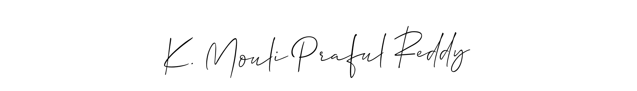Make a beautiful signature design for name K. Mouli Praful Reddy. Use this online signature maker to create a handwritten signature for free. K. Mouli Praful Reddy signature style 2 images and pictures png